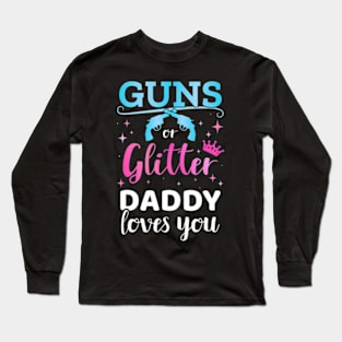 Gender reveal guns or glitter daddy matching baby party Long Sleeve T-Shirt